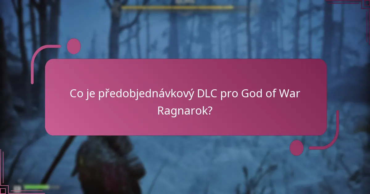 Jak uplatnit svůj předobjednávkový DLC pro God of War Ragnarok?