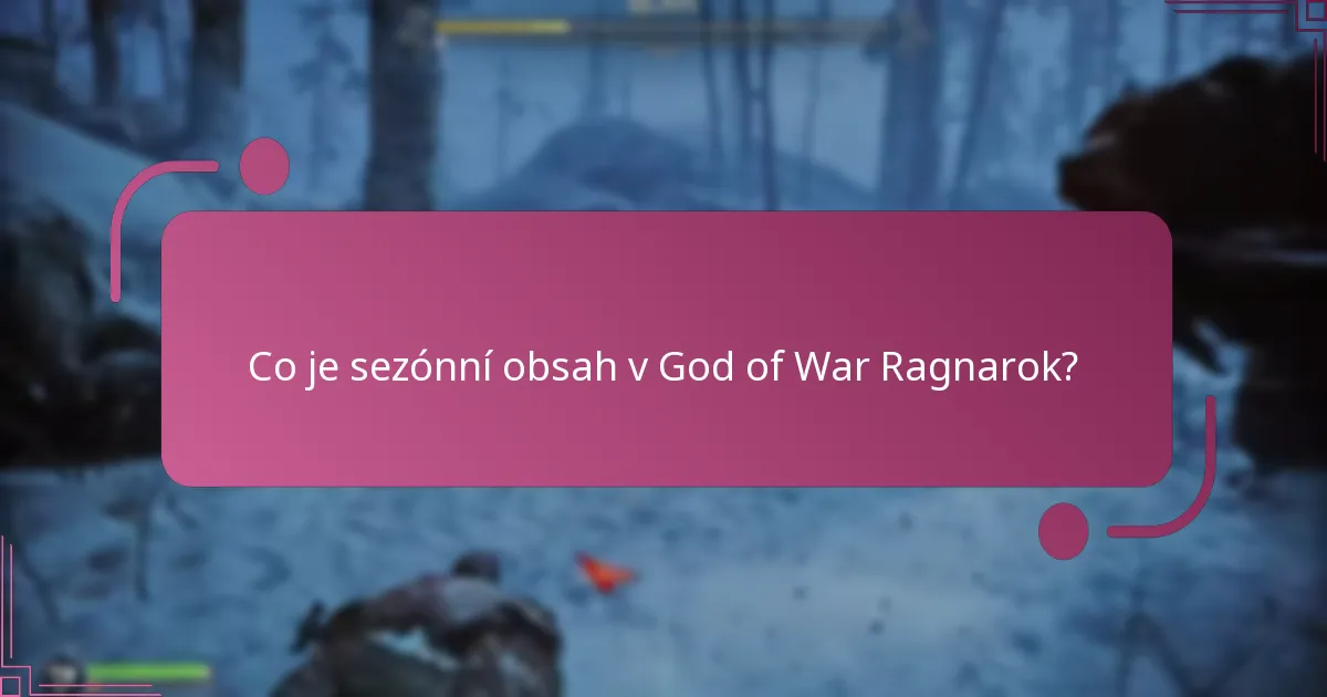 Jak využít sezónní obsah v God of War Ragnarok?