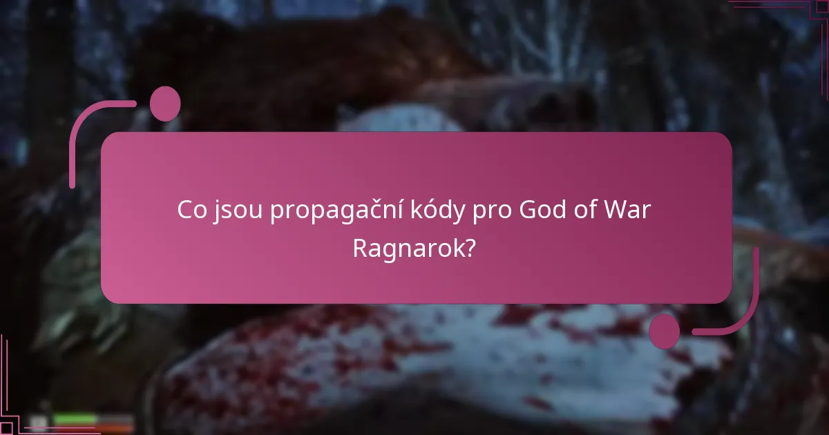 Kde mohu najít propagační kódy pro God of War Ragnarok?