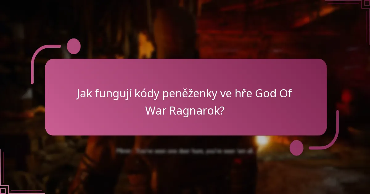 Jak mohu řešit problémy s kódy peněženky ve hře God Of War Ragnarok?