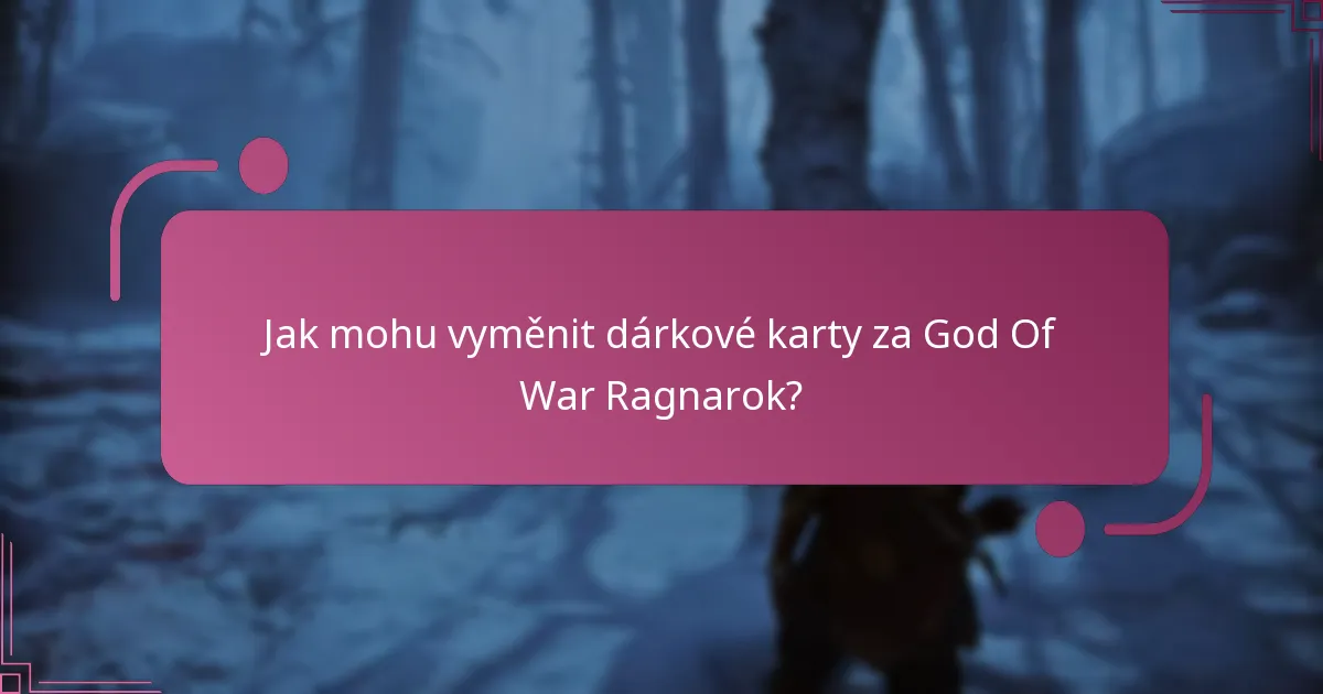 Jaké typy dárkových karet lze použít pro God Of War Ragnarok?