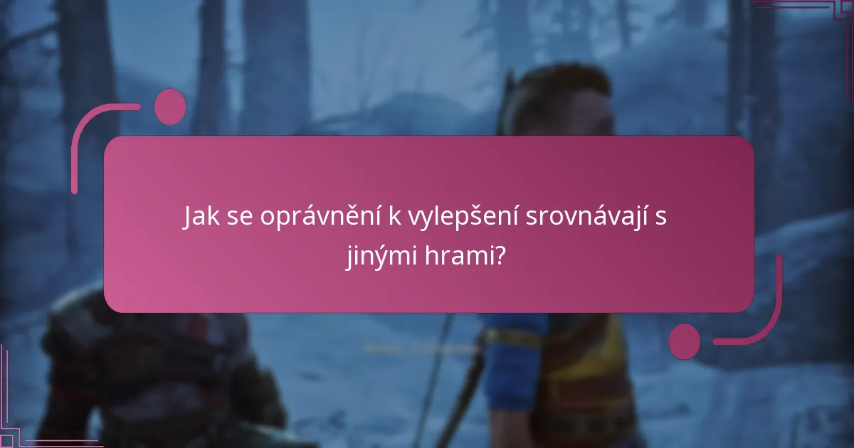 Jaké jsou výhody oprávnění k vylepšení?