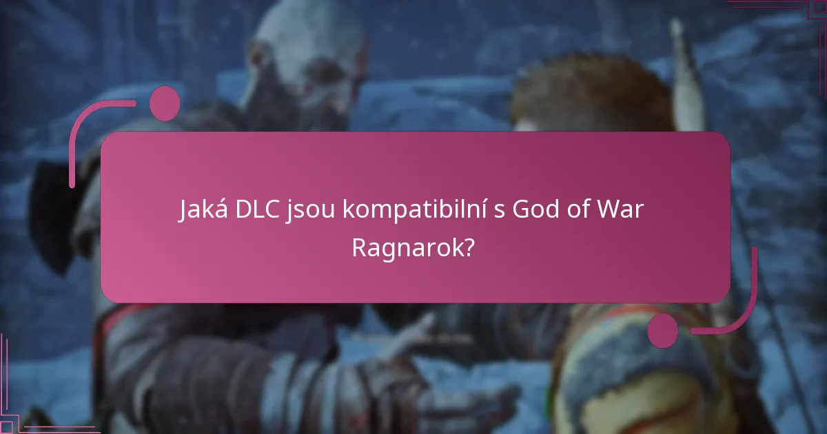 Jak vyřešit problémy s kompatibilitou s DLC?