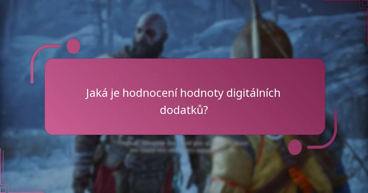 Jaká je hodnocení hodnoty digitálních dodatků?