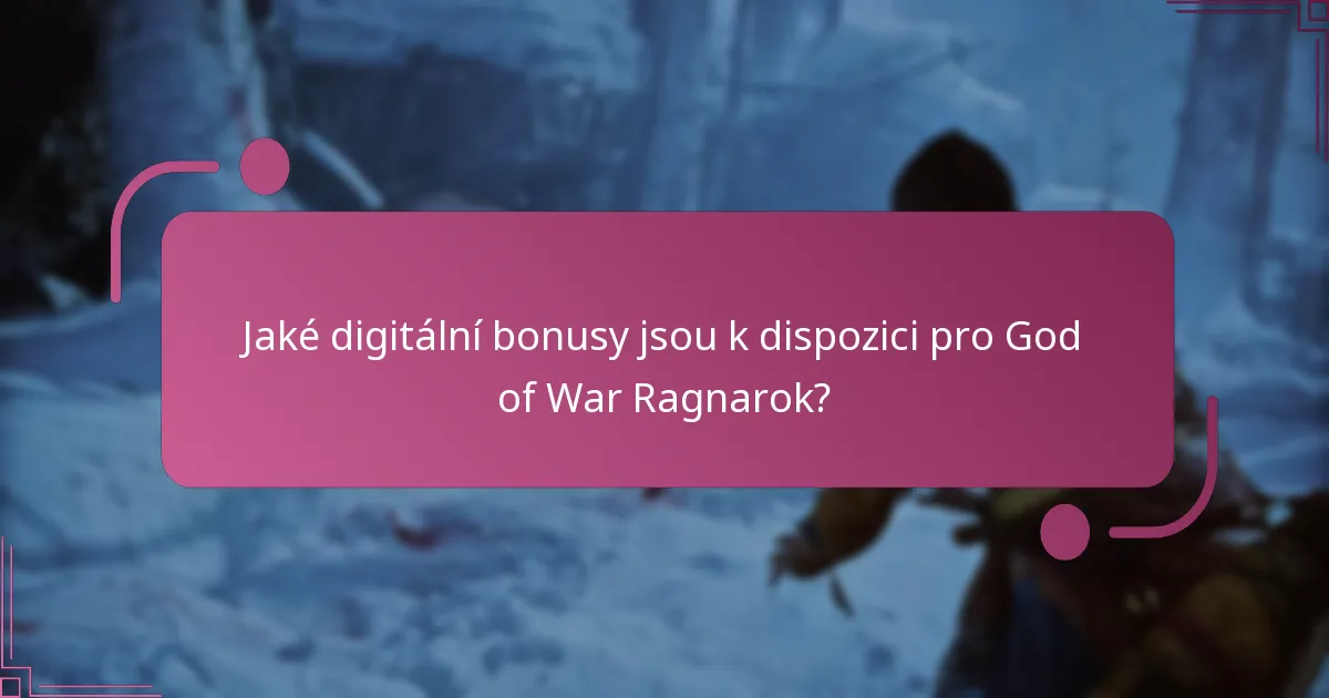 Jak se různé edice God of War Ragnarok srovnávají z hlediska digitálních bonusů?