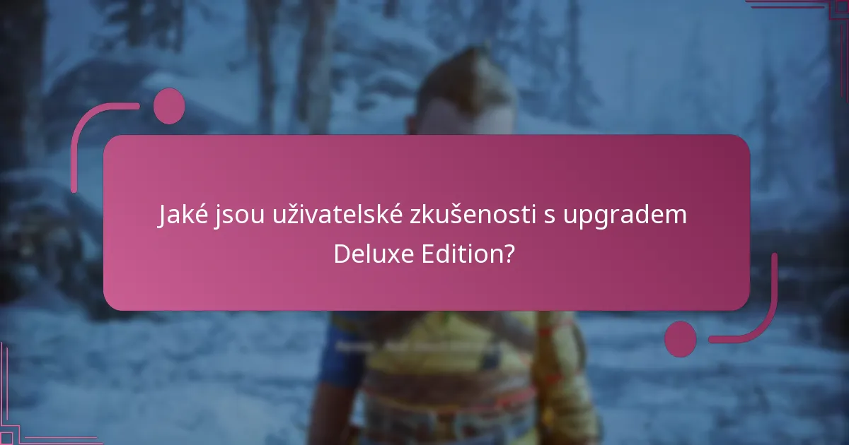 Jaké jsou technické požadavky pro Deluxe Edition?